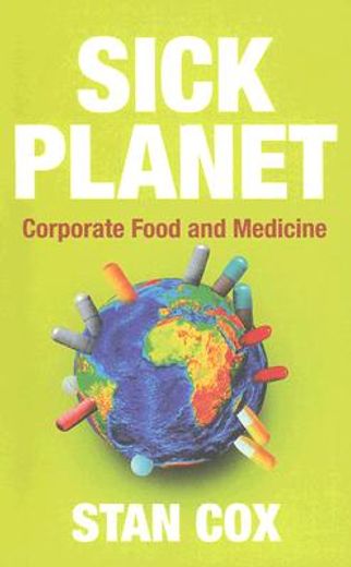 sick planet,corporate food and medicine