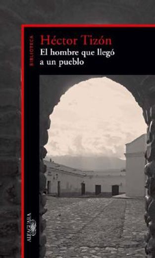 hombre que llego a un pueblo (in Spanish)