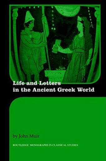 life and letters in the ancient greek world