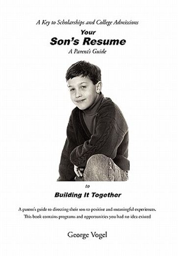 your son’s resume to building it together,a key to scholarships and college admissions