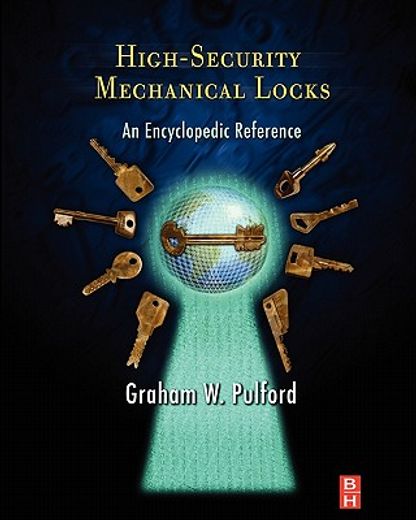high-security mechanical locks,an encyclopedic reference