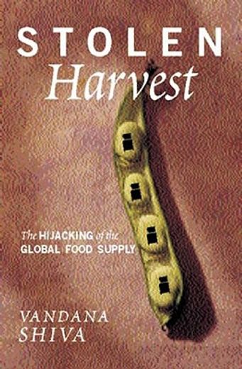 stolen harvest,the hijacking of the global food supply