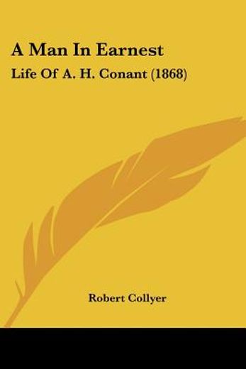 a man in earnest: life of a. h. conant ( (en Inglés)