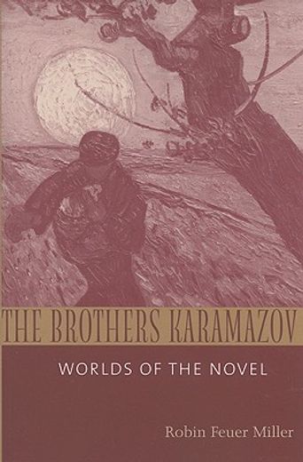 the brothers karamazov,worlds of the novel