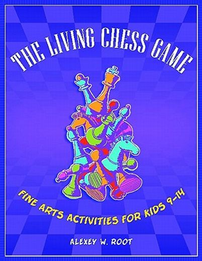 the living chess game,fine arts activities for kids 9-14