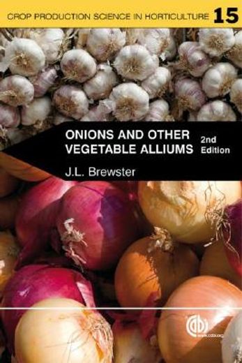 Onions and Other Vegetable Alliums (en Inglés)