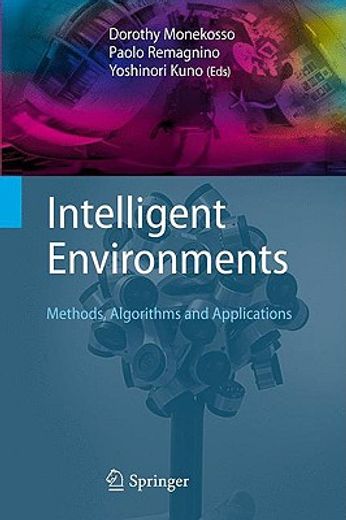 intelligent environments,methods, algorithms and applications