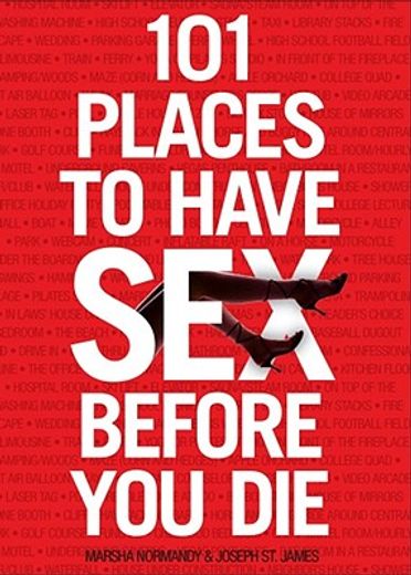 101 places to have sex before you die (en Inglés)