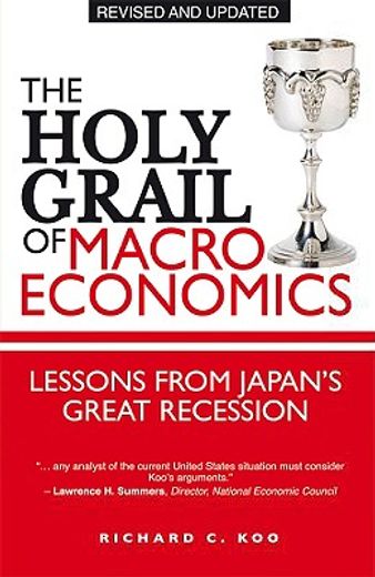 The Holy Grail of Macroeconomics: Lessons From Japan's Great Recession (en Inglés)