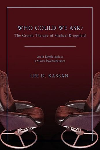 who could we ask?,the gestalt therapy of michael kriegsfeld