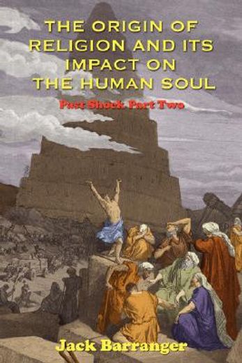 the origin of religion and its impact on the human soul (en Inglés)