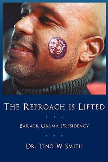 the reproach is lifted: barack obama presidency