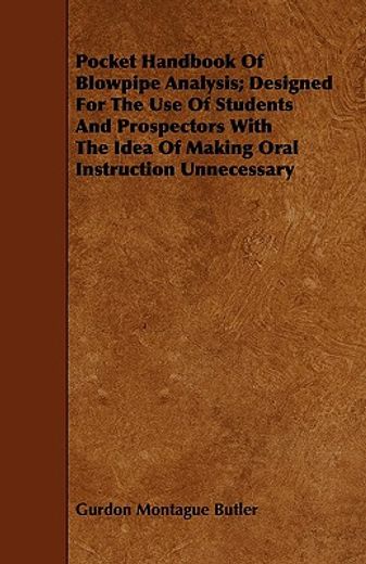 pocket handbook of blowpipe analysis; designed for the use of students and prospectors with the idea