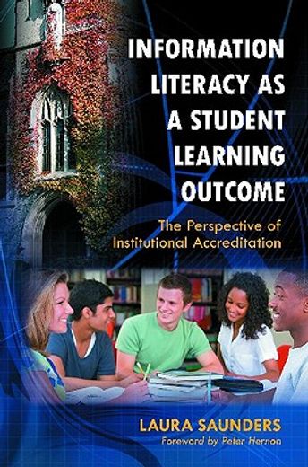 information literacy as a student learning outcome,the perspective of institutional accreditation