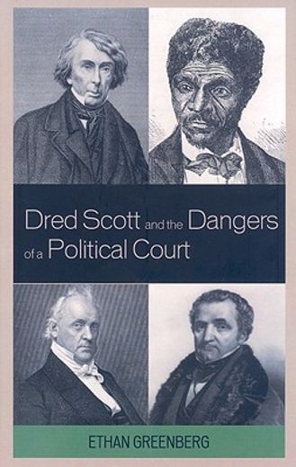 dred scott and the dangers of a political court