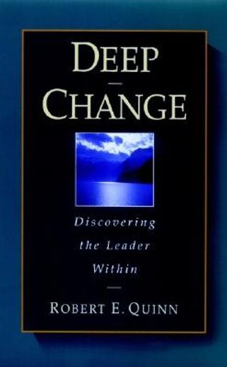 deep change,discovering the leader within