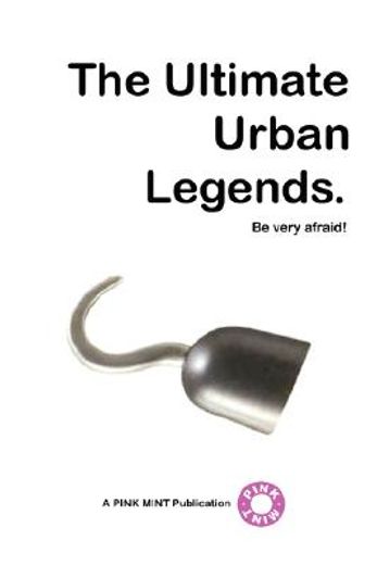 the ultimate urban legends