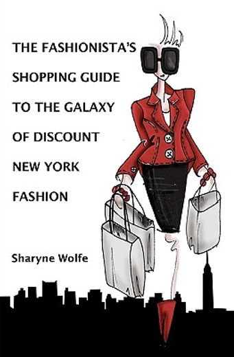 the fashionista ` s shopping guide to the galaxy of discount new york fashion
