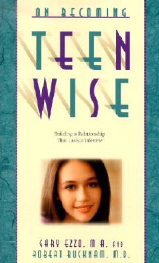 on becoming teen wise,building a relationship that lasts a lifetime (in English)