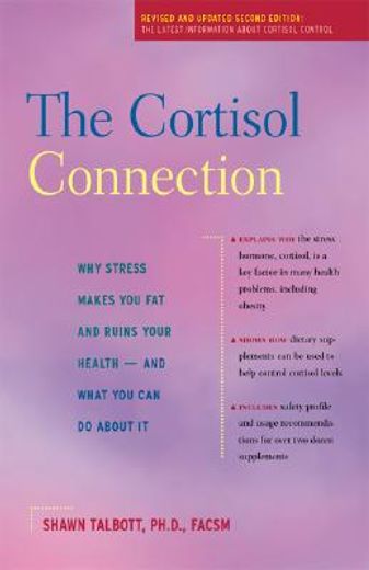 the cortisol connection,why stress makes you fat and ruins your health - and what you can do about it (en Inglés)
