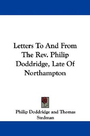 letters to and from the rev. philip dodd