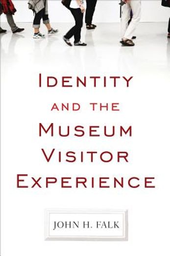 Identity and the Museum Visitor Experience (in English)