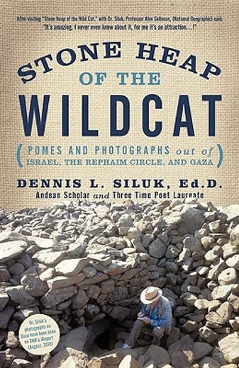stone heap of the wildcat,pomes and photographs out of israel, the rephaim circle, and gaza