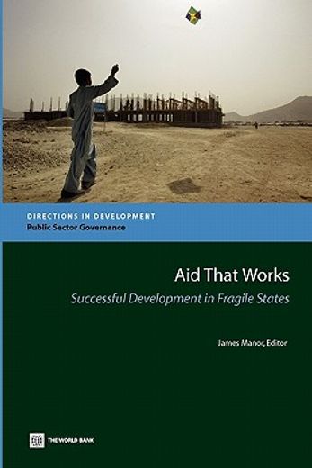 aid that works,successful development in fragile states