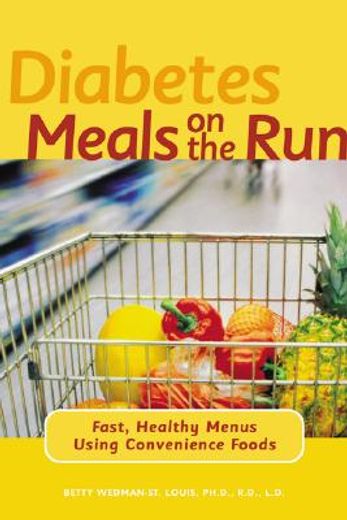 diabetes meals on the run,fast, healthy menus using convenience foods (in English)