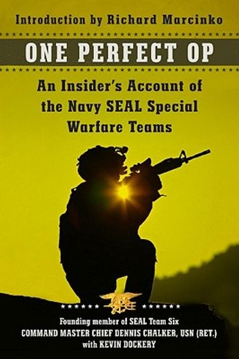 one perfect op,an insider`s account of the navy seal special warfare teams