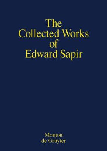 the collected wroks of edward sapir,general linguistics (in English)