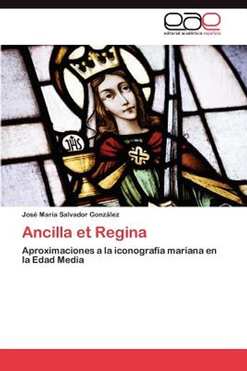ancilla et regina