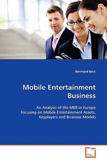 mobile entertainment business,an analysis of the meb in europe focusing on mobile entertainment assets, keyplayers and business mo