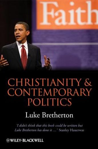 christianity and contemporary politics,the conditions and possibilites of faithful witness