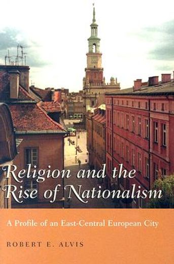 religion and the rise of nationalism,a profile of an east-central european city