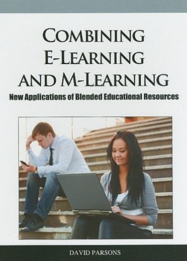 combining e-learning and m-learning,new applications of blended educational resources