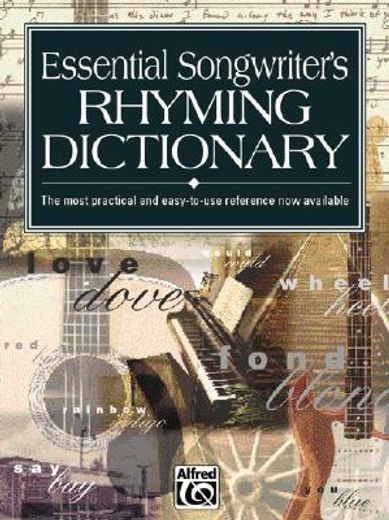 essential songwriters rhyming dictionary,most practical and easy to use reference now available (in English)