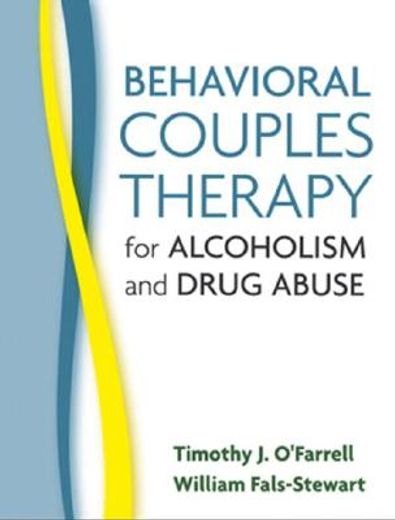 Behavioral Couples Therapy for Alcoholism and Drug Abuse (en Inglés)
