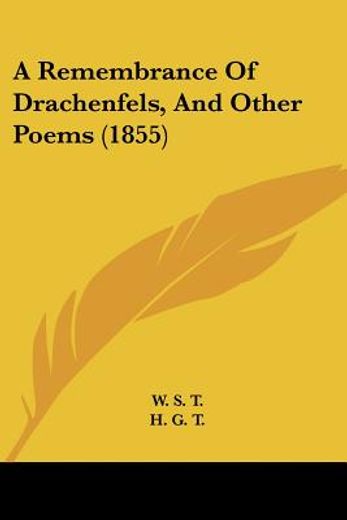 a remembrance of drachenfels, and other