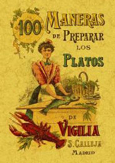100 maneras de preparar los platos de vigilia. formulas sencillas y economicas.
