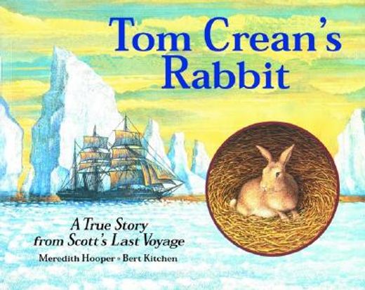 tom crean´s rabbit,a true story from scott´s last voyage