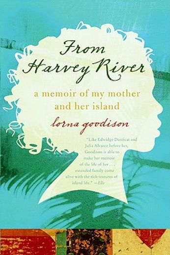 from harvey river,a memoir of my mother and her island (en Inglés)