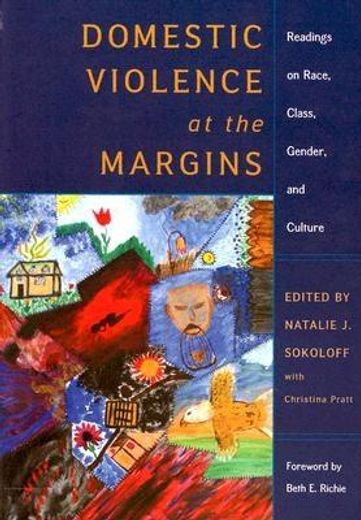 domestic violence at the margins,readings on race, class, gender, and culture