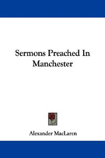 sermons preached in manchester