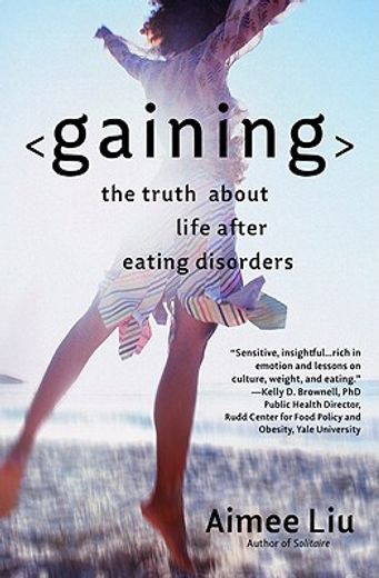 gaining,the truth about life after eating disorders