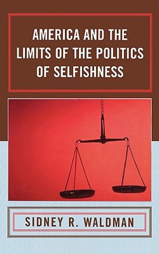 america and the limits of the politics of selfishness