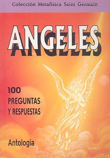 Angeles: 100 Preguntas y Respuestas (in Spanish)