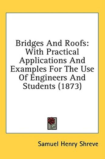 bridges and roofs: with practical applic