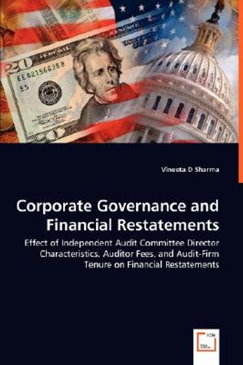 corporate governance and financial restatements - effect of independent audit committee director cha