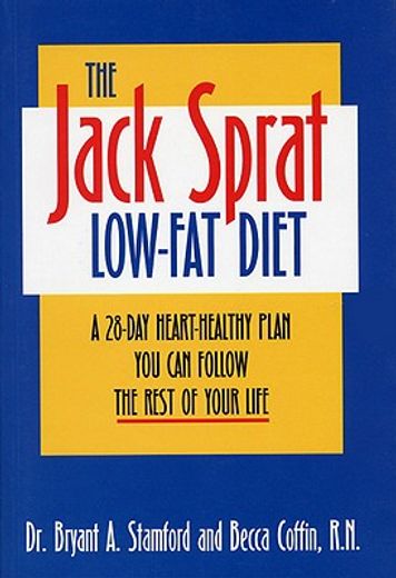 the jack sprat low-fat diet,a 28-day, heart-healthy plan you can follow the rest of your life